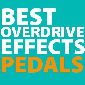 best-overdrive-pedals