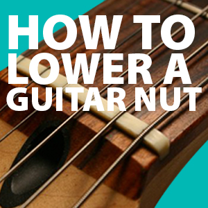 lower-guitar-nut-action