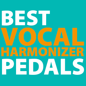 best-vocal-harmonizer-pedals