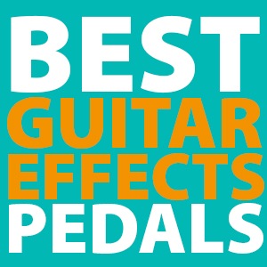 best-guitar-effects-pedals