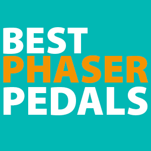 best-phaser-pedals