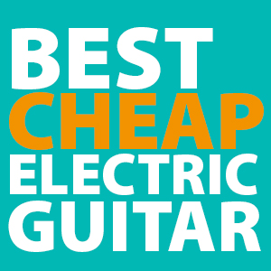 best-cheap-electric-guitar-under-200