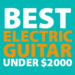 best-electric-guitars-under-2000