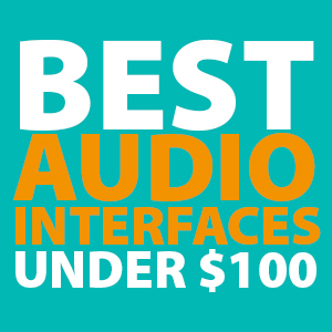 best-cheap-audio-interfaces-under-100