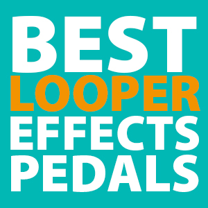 best-looper-pedals
