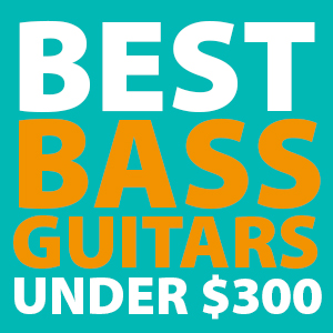 best-bass-guitars-under-300