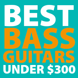 best-bass-guitars-under-300