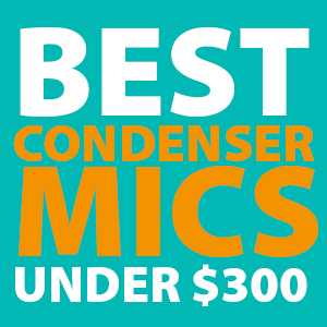 best-condenser-mics-under-300